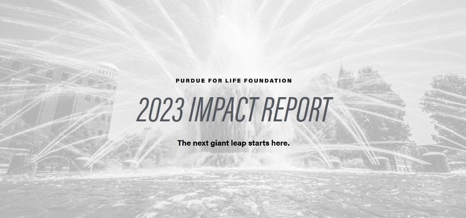 Purdue for Life Foundation 2023 Impact Report
