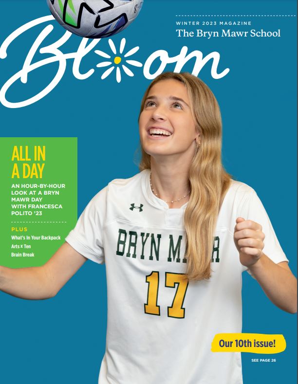 Bloom: The Bryn Mawr School Admissions Magazine