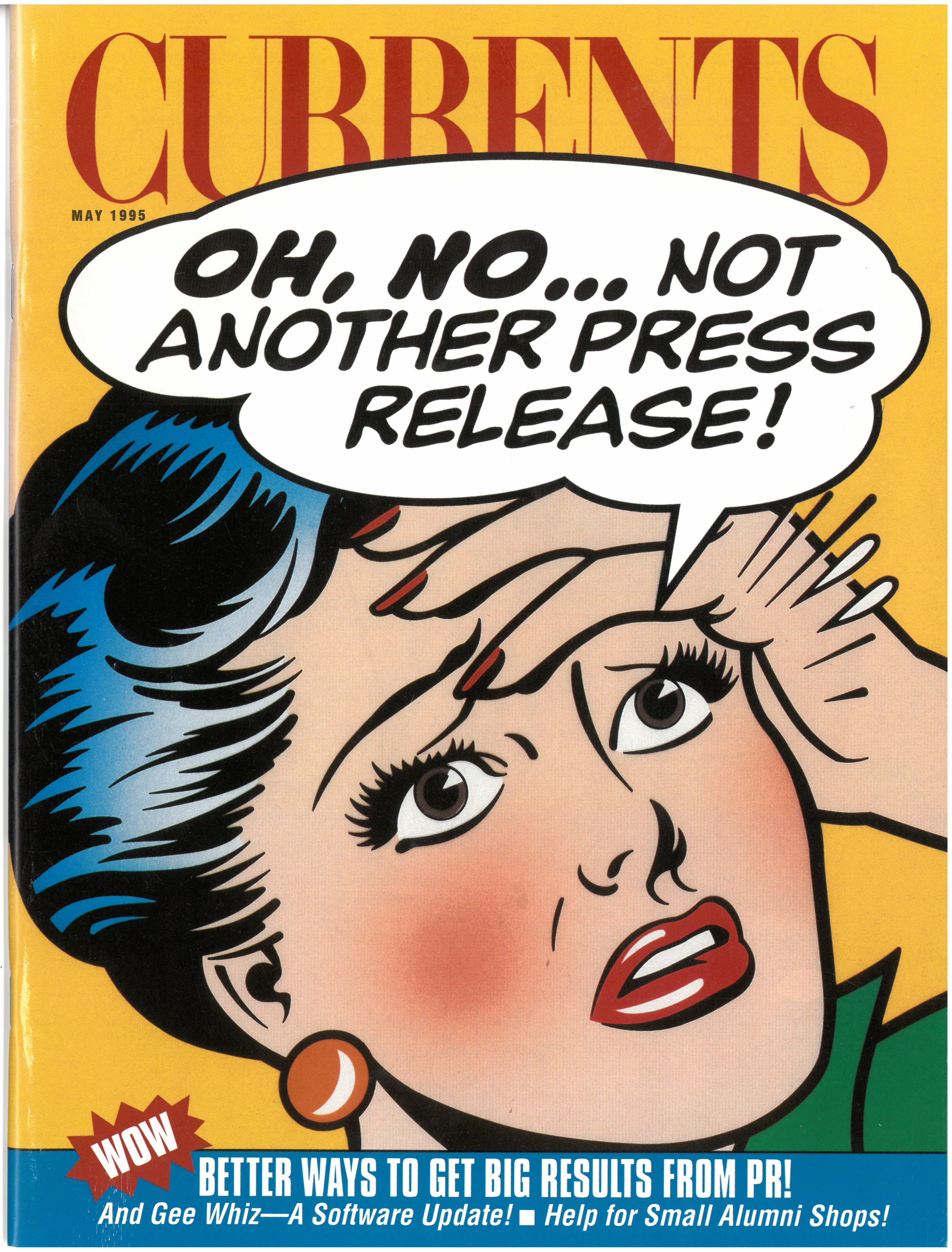 A Currents cover in the style of vintage comics, featuring a fainting woman and a speech bubble with the words "Oh, no... not another press release!"