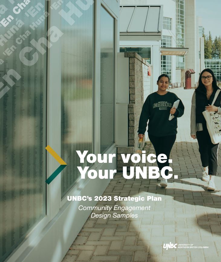 "Your Voice. Your UNBC": UNBC's Strategic Planning Community Engagement