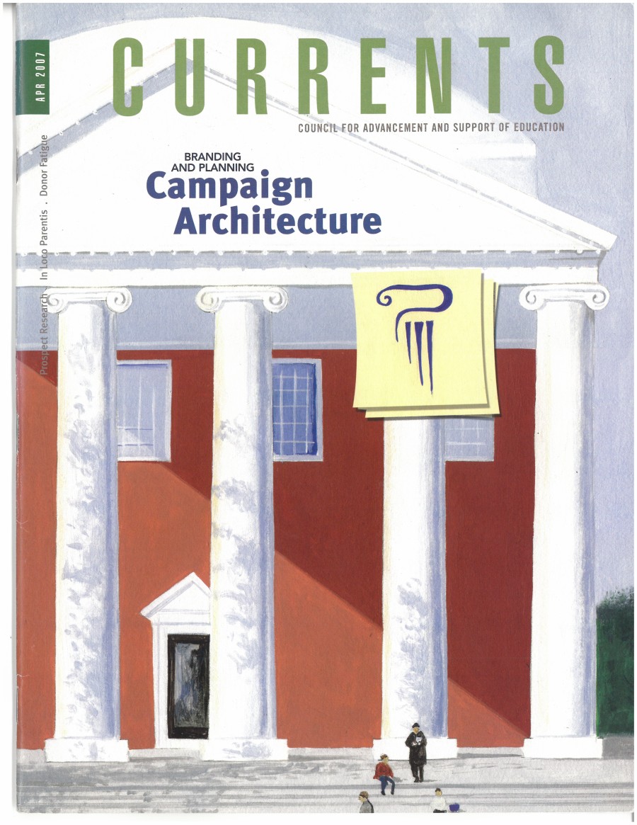 Cover of the April 2007 issue of Currents. It shows a white stone building with roman architecture and the words "Branding and Planning: Campaign Architecture."