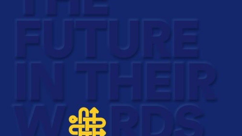“THE FUTURE IN THEIR WORDS” Campaign Close Stewardship Publication