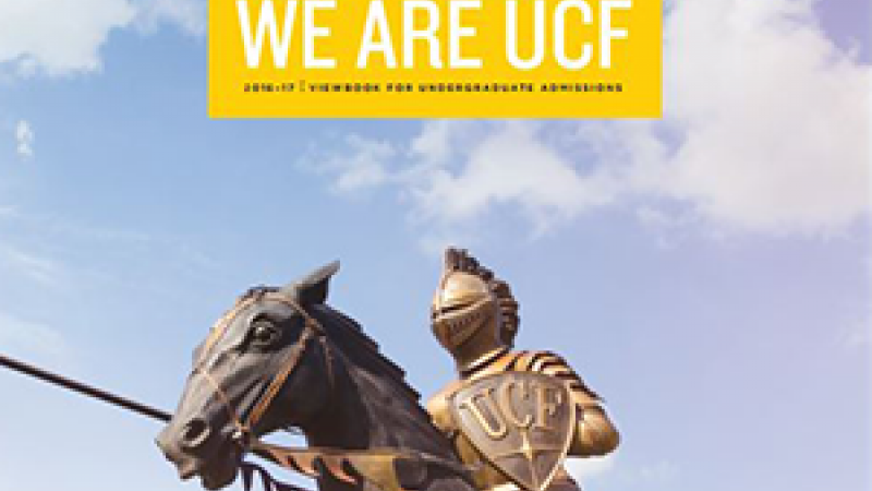 We Are UCF/ University of Central Florida Viewbook for Undergraduate Admissions 2016-17